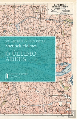Bertrand.pt - Sherlock Holmes - O Último Adeus