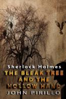 Sherlock Holmes, The Bleak Tree And The Hollow Hand