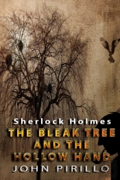 Sherlock Holmes, The Bleak Tree And The Hollow Hand