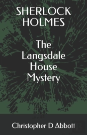 Sherlock Holmes The Langsdale House Mystery