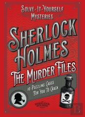 Sherlock Holmes: The Murder Files - 10 Puzzling Cases For You To Crack