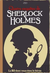 Sherlock Holmes Tome 2 : Quatre Enquêtes De Sherlock Holmes