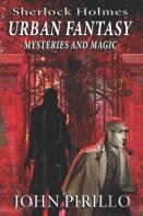 Sherlock Holmes Urban Fantasy Mysteries And Magic