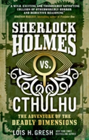 Sherlock Holmes Vs. Cthulhu: The Adventure Of The Deadly Dimensions