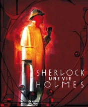 Sherlock Holmes,Une Vie