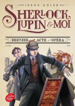 Bertrand.pt - Sherlock, Lupin Et Moi - T01 - Sherlock, Lupin Et Moi - Tome 2 - Dernier Acte A L'Opera