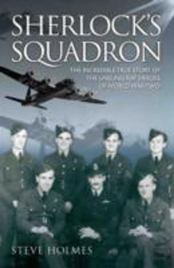 Bertrand.pt - Sherlock'S Squadron - The Incredible True Story Of The Unsung Heroes Of World War Two