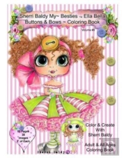 Sherri Baldy My-Besties Ella Bella Buttons And Bows Coloring Book