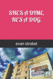 She'S A Dime, He'S A Dog.