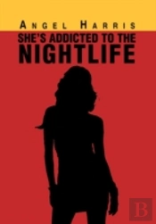 She'S Addicted To The Nightlife