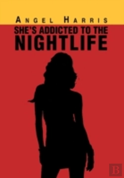 Bertrand.pt - She'S Addicted To The Nightlife