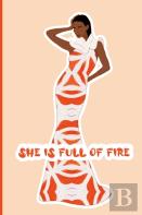 She'S Full Of Fire Journal
