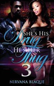 She'S His Drug, He'S Her Thug 3