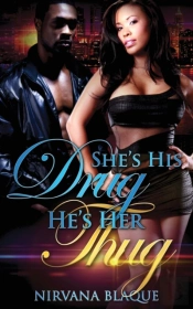 She'S His Drug, He'S Her Thug