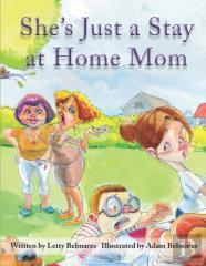 She'S Just A Stay At Home Mom