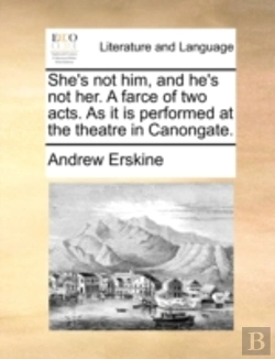 Bertrand.pt - She'S Not Him, And He'S Not Her. A Farce
