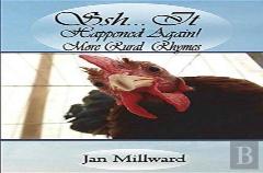 Shh... It Happened Again! More Rural Rhymes