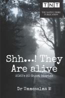 Shh...! They Are Alive