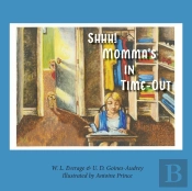 Shhh! Momma'S In Time-Out