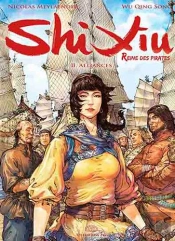 Shi Xiu, Reine Des Pirates Tome 2 ; Alliances