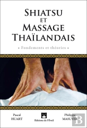 Shiatsu Et Massage Thaïlandais ; Fondement Et Théorie