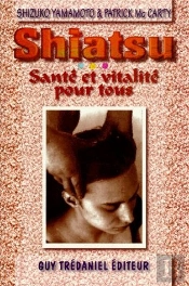 Shiatsu - Sante Et Vitalite Pour Tous