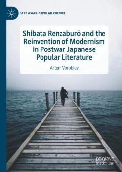 Bertrand.pt - Shibata Renzaburo And The Reinvention Of Modernism In Postwar Japanese Popular Literature