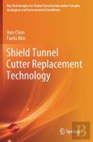 Shield Tunnel Cutter Replacement Technology