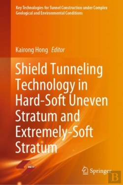Bertrand.pt - Shield Tunneling Technology In Hard-Soft Uneven Stratum And Extremely-Soft Stratum