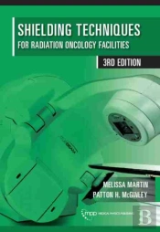 Shielding Techniques For Radiation Oncology Facilities