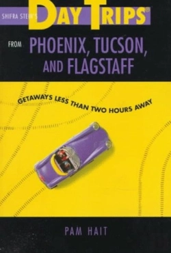Bertrand.pt - Shifra Stein'S Day Trips From Phoenix, Tucson And Flagstaff