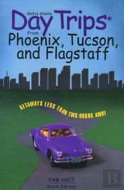 Shifra Stein'S Day Trips From Phoenix, Tucson And Flagstaff