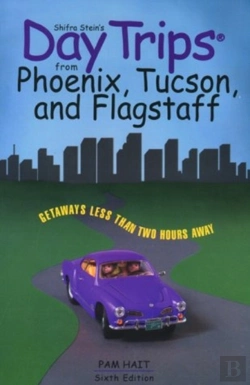 Bertrand.pt - Shifra Stein'S Day Trips From Phoenix, Tucson And Flagstaff