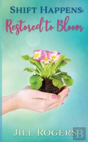 Shift Happens: Restored To Bloom