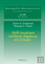 Shift-Invariant Uniform Algebras On Groups