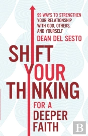 Shift Your Thinking For A Deeper Faith