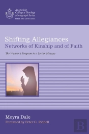 Shifting Allegiances: Networks Of Kinship And Of Faith