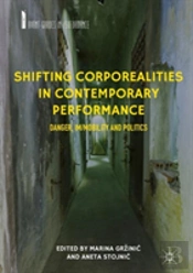 Shifting Corporealities In Contemporary Performance