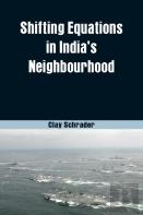 Shifting Equations In India'S Neighbourhood