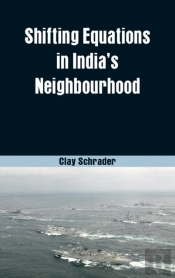 Shifting Equations In India'S Neighbourhood