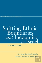 Shifting Ethnic Boundaries And Inequality In Israel