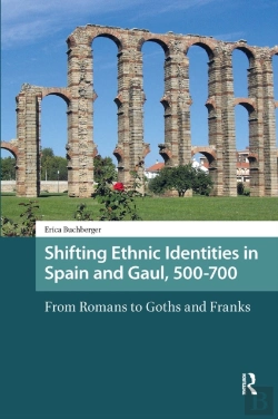 Bertrand.pt - Shifting Ethnic Identities In Spain And Gaul, 500-700