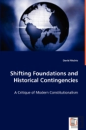 Shifting Foundations And Historical Contingencies