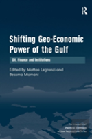 Shifting Geo-Economic Power Of The Gulf