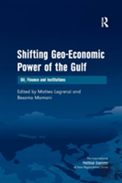 Shifting Geo-Economic Power Of The Gulf