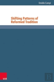 Shifting Patterns Of Reformed Tradition