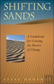 Shifting Sands - A Guidebook For Crossing The Deserts Of Change