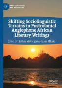 Shifting Sociolinguistic Terrains In Postcolonial Anglophone African Literary Writings
