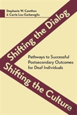Bertrand.pt - Shifting The Dialog, Shifting The Culture Â€“ Pathways To Successful Postsecondary Outcomes For Deaf Individuals