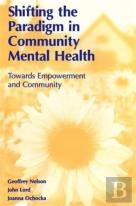 Shifting The Paradigm In Community Mental Health